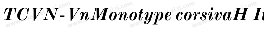 TCVN-VnMonotype corsivaH Italic字体转换